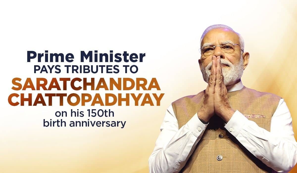 Prime Minister pays tribute to Saratchandra Chattopadhyay on his 150th birth anniversary