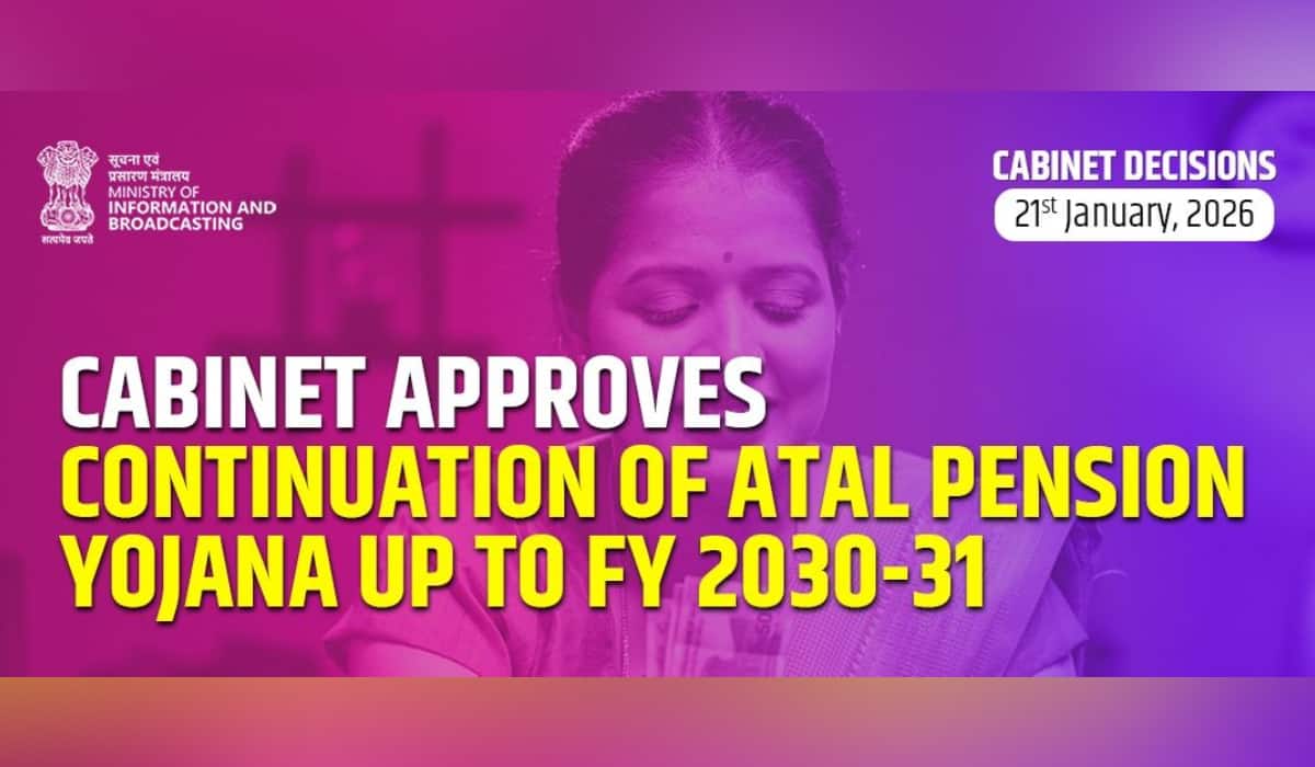 Cabinet approves continuation of Atal Pension Yojana (APY) till 2030-31