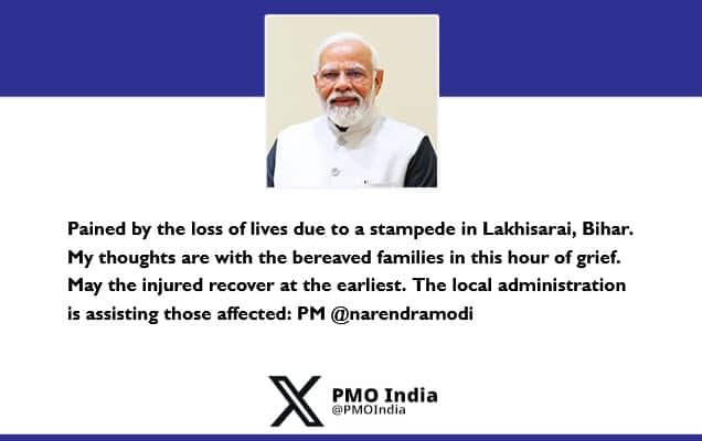 Prime Minister expresses grief over the loss of lives due to a stampede in Lakhisarai, Bihar