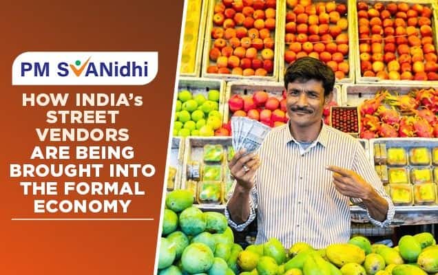 PM SVANidhi: How India’s street vendors are being brought into the formal economy