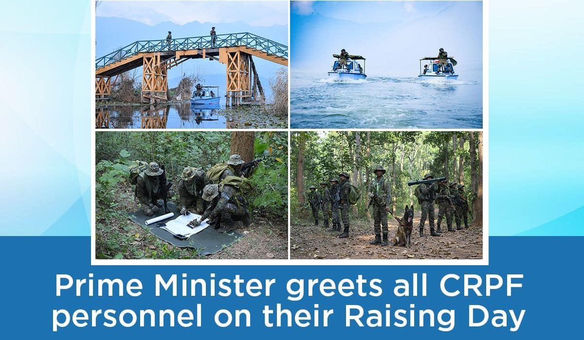 Prime Minister greets all CRPF personnel on their Raising Day