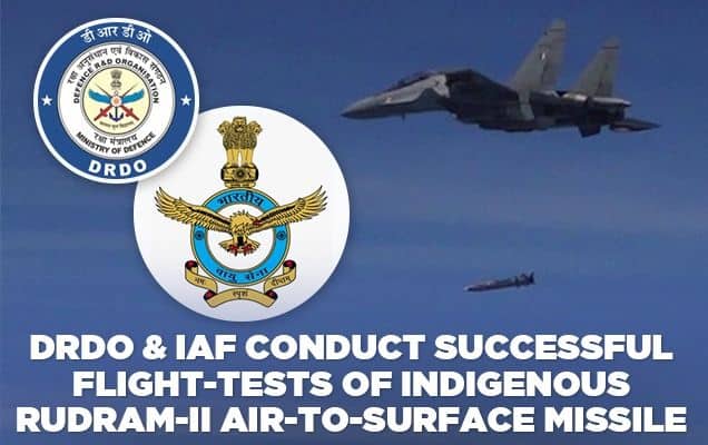 DRDO & IAF conduct successful flight-tests of indigenous RudraM-II air-to-surface missile