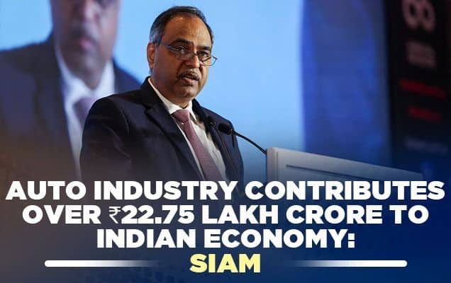 Auto industry contributes over ₹22.75 lakh crore to Indian economy: SIAM