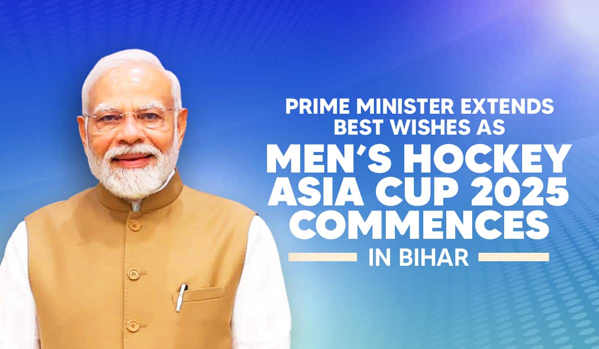 Prime Minister Extends Best Wishes as Men’s Hockey Asia Cup 2025 Commences in Rajgir, Bihar on National Sports Day