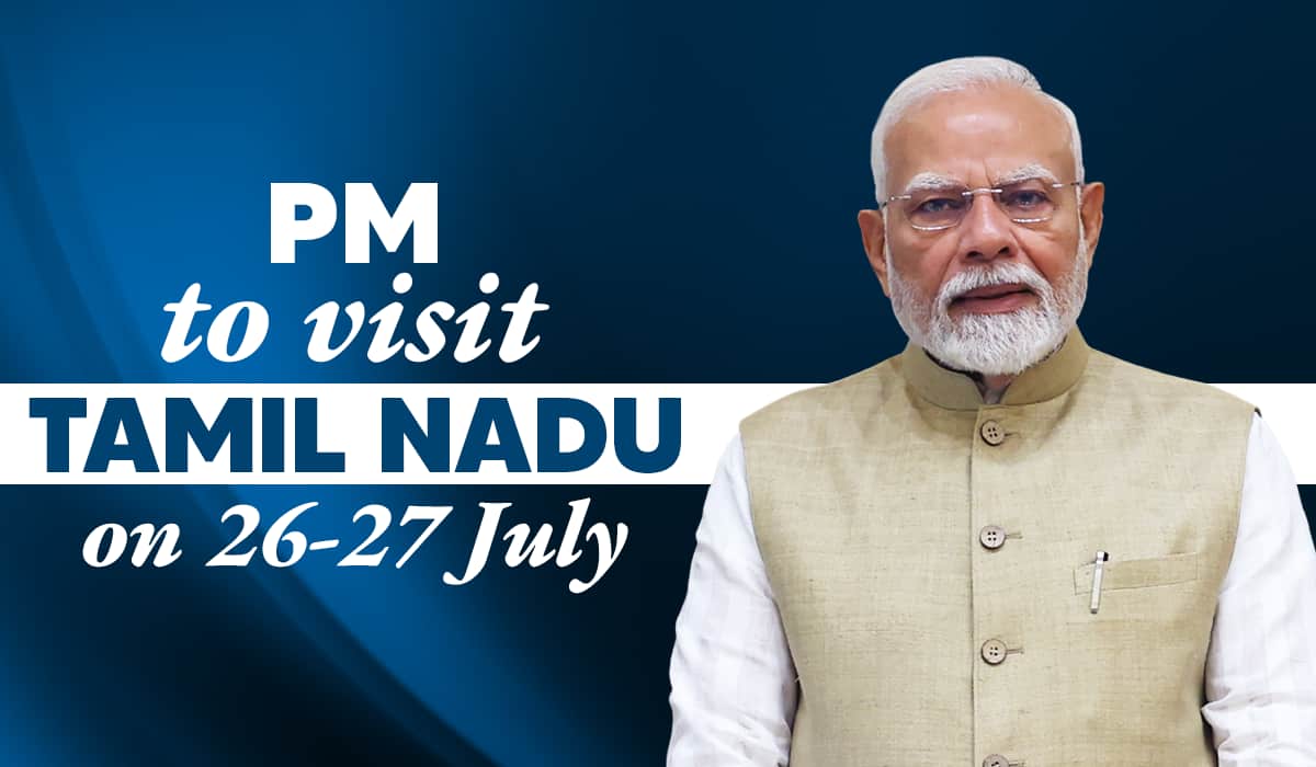 PM to visit Tamil Nadu on 26-27 July