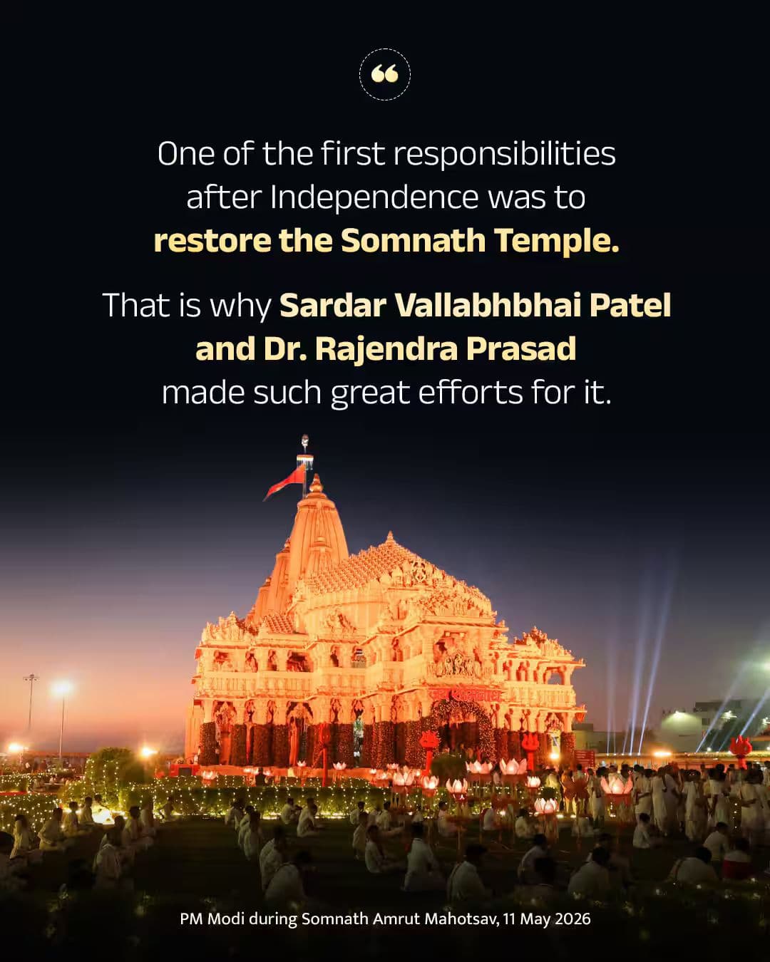 One of the first responsibilities after Independence was to restore the Somnath Temple. 