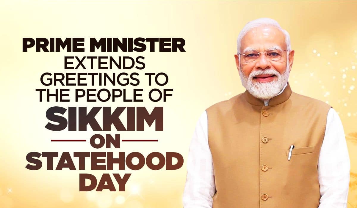 Prime Minister extends greetings to the people of Sikkim on Statehood Day