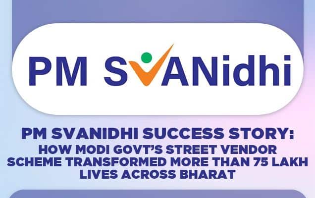 PM SVANidhi Success Story: How Modi Govt’s street vendor scheme transformed more than 75 lakh lives across Bharat 