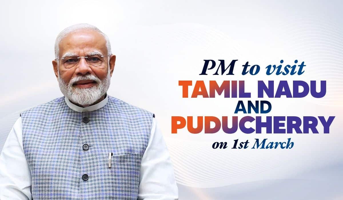 PM to visit Tamil Nadu and Puducherry on 1st March