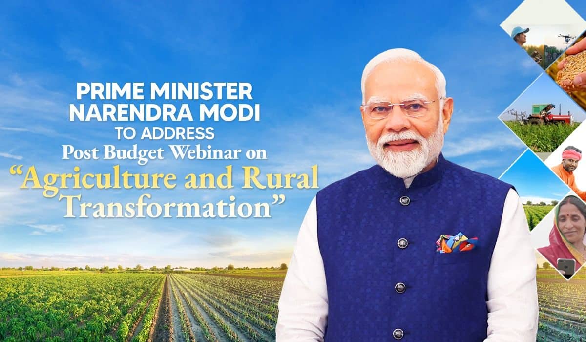 Prime Minister Narendra Modi to address Post Budget Webinar on “Agriculture and Rural Transformation”