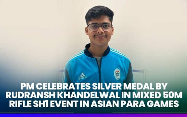 PM celebrates Silver Medal by Rudransh Khandelwal in Mixed 50m Rifle SH1 event in Asian Para Games