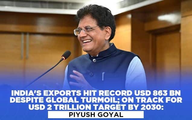 India's exports hit record USD 863 bn despite global turmoil; on track for USD 2 trillion target by 2030: Piyush Goyal  