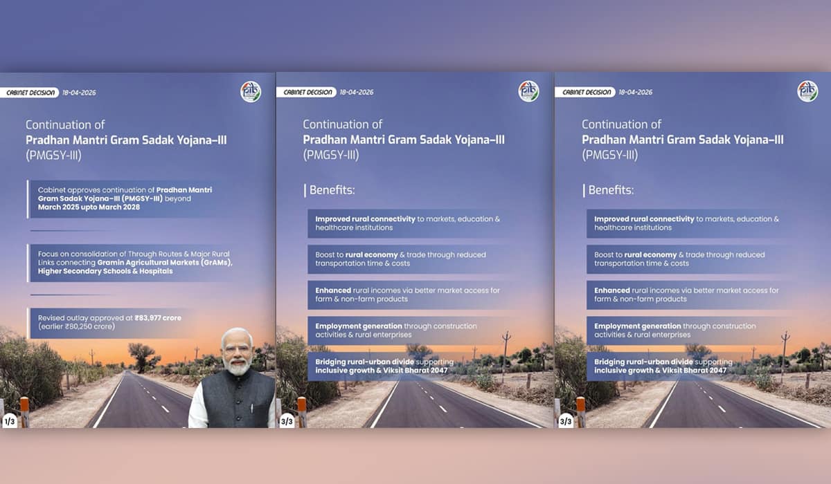 Cabinet approves Continuation of Pradhan Mantri Gram Sadak Yojana-III till March 2028